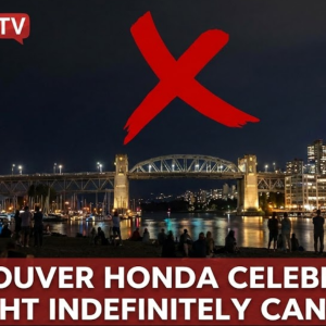 温哥华本田“光影庆典”宣布无限期取消